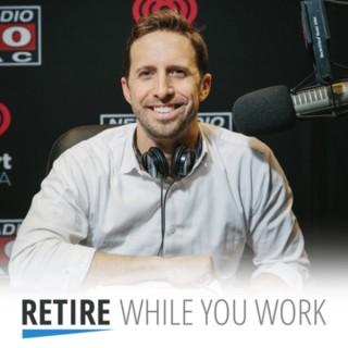 Retire While You Work
