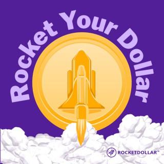 Rocket Your Dollar