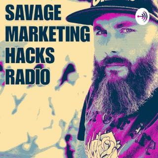 Savage Marketing Hacks Radio