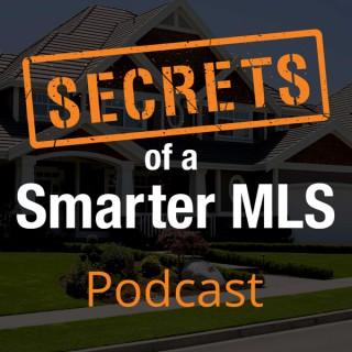 Secrets of a Smarter MLS Podcast