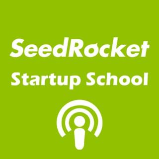 SEEDROCKET: Startup School