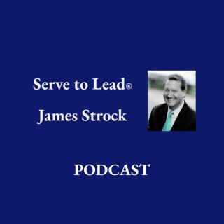 Serve to Lead | James Strock
