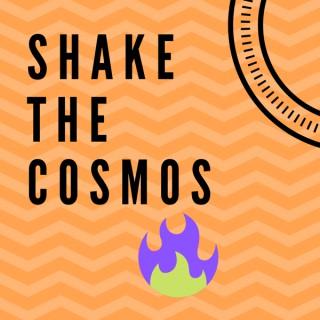 Shake the Cosmos - Empower your Vision