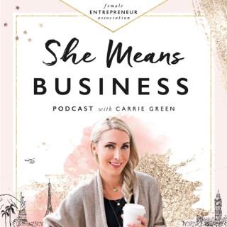She Means Business with Carrie Green