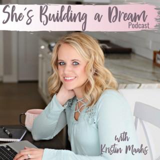 She's Building a Dream Podcast