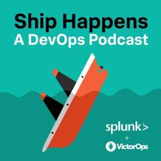 Ship Happens: A DevOps Podcast