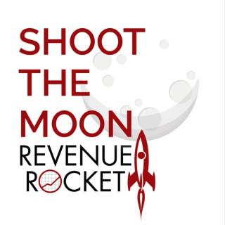 Shoot the Moon with Revenue Rocket