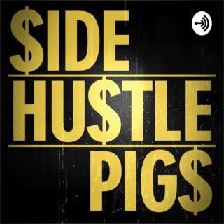 Side Hustle PIGs