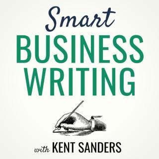 Smart Business Writing with Kent Sanders