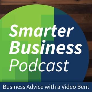 Smarter Business Podcast - Business Advice with a Video Bent