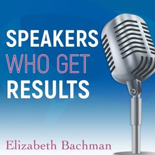 Speakers Who Get Results