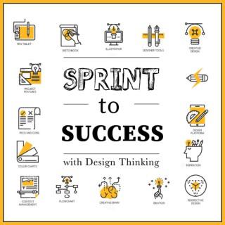 Sprint to Success with Design Thinking