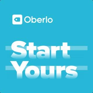 Start Yours | An ecommerce, dropshipping, and entrepreneurship podcast from Oberlo