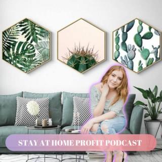 Stay At Home Profit Podcast