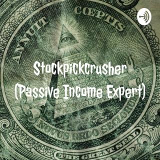Stockpickcrusher (Passive Income Expert)