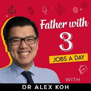 Father with 3 Jobs A Day Podcast