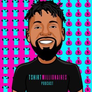T-Shirt Millionaires Podcast