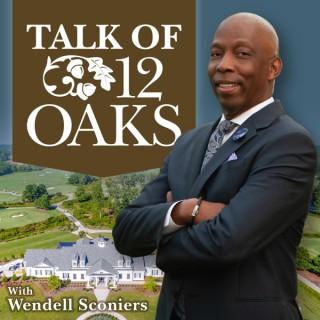 Talk Of 12 Oaks