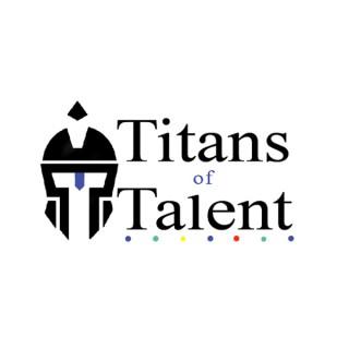 Titans of Talent