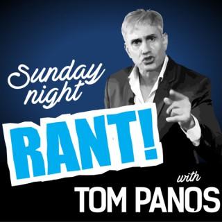 Tom Panos - Sunday Night Rant