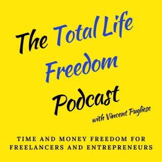 The Total Life Freedom Podcast