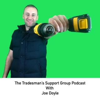 The Tradesman's Support Group Podcast with Joe Doyle