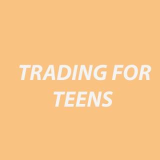 Trading for Teens