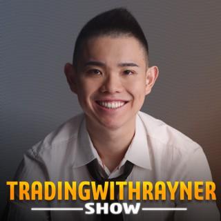 TradingWithRayner Show