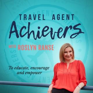 Travel Agent Achievers - To Educate, Encourage and Empower Travel Professionals