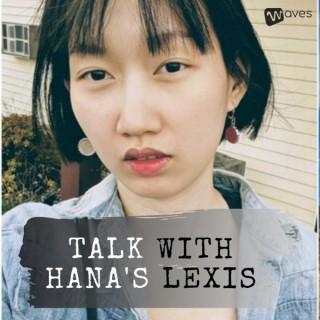 Trò Chuy?n Cùng Hana's Lexis - Talk With Hana's Lexis - WAVES