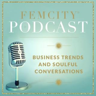 FemCity Business for Your Soul Podcast