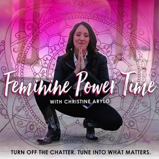 Feminine Power Time with Christine Arylo