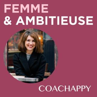 Femme et Ambitieuse : réussir carrière et vie personnelle