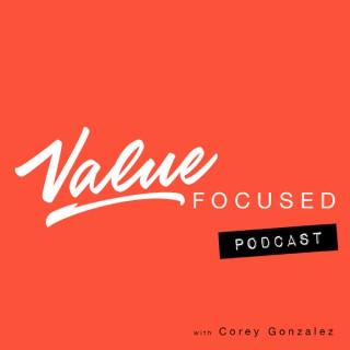 Value Focused Podcast