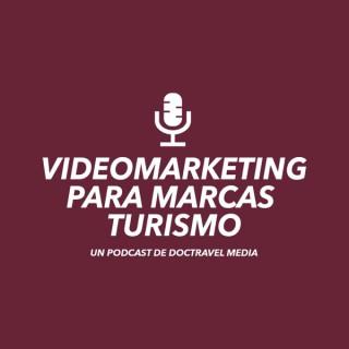 Videomarketing para Marcas Turismo