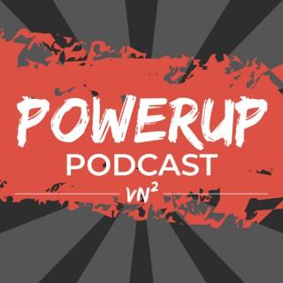 VN2 PowerUp Podcast