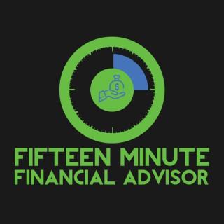 Fifteen Minute Financial Advisor