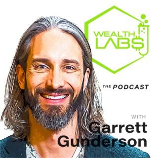 Wealth Labs with Garrett Gunderson