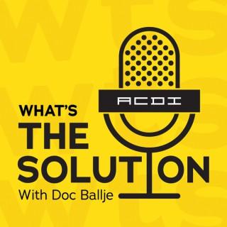 What's The Solution With Doc Ballje
