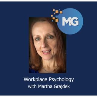 Workplace Psychology with Martha Grajdek