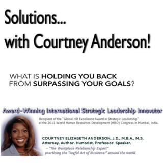 "Solutions...with Courtney Anderson!"™