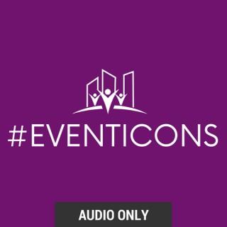 #EventIcons - Meet The Icons Of The Events Industry (Audio)