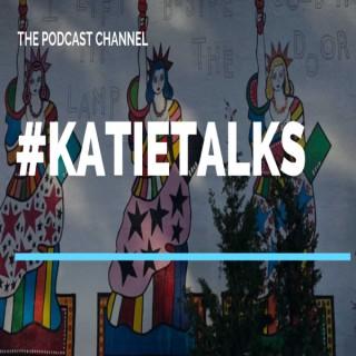 #KatieTalks
