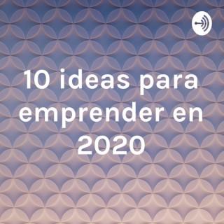 10 ideas para emprender en 2020