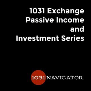 1031 Exchange Passive Income and NNN Investment Series by 1031 Navigator