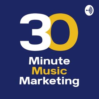 30 Minute Music Marketing