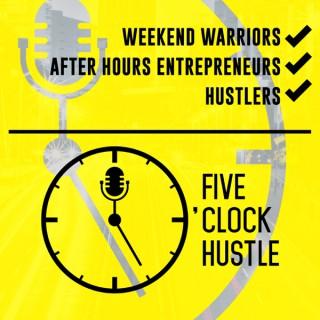 5 O'Clock Hustle