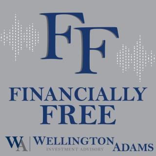 Financially Free with Wellington Adams