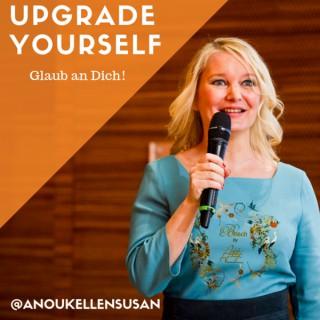 Upgrade yourself! - Glaub an dich