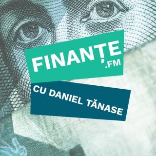 Finanțe FM cu Daniel Tănase